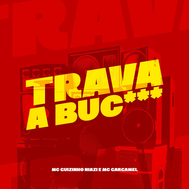 'Trava a Buc***' cover art