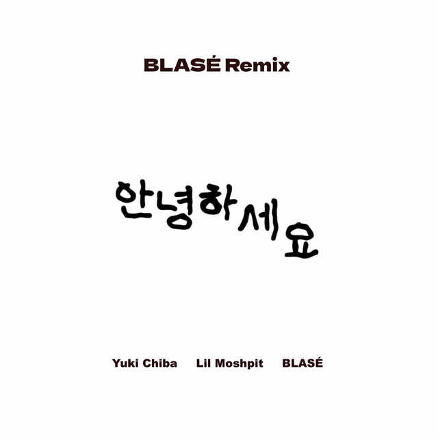 'アニョハセヨ (BLASÉ Remix)' cover art