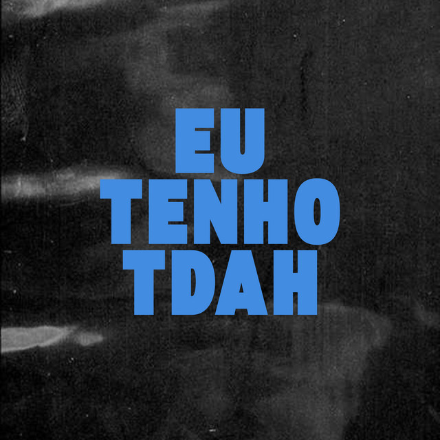 'Eu Tenho Tdah' cover art