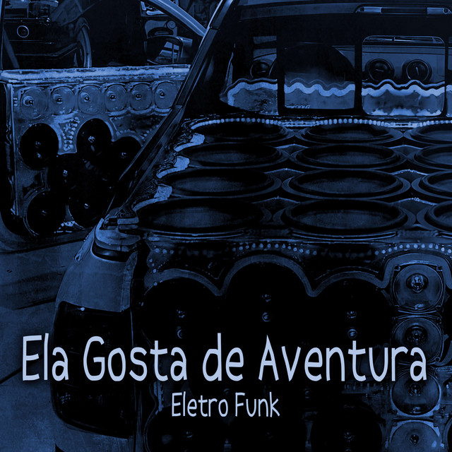 'Ela Gosta de Aventura Eletro Funk' cover art
